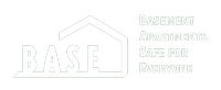 BASE logo shows the word BASE within the outline of a house. Text on the outside reads, "Basement Apartments Safe for Everyone"