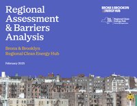 Regional Assessment & Barriers Analysis of the Bronx & Brooklyn Regional Clean Energy Hub