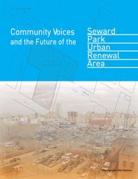 (Report Cover) Title text is overlaid on a photograph of vacant lots in the Lower East Side and a urban renewal map with cross-hatching highlighting the area of focus for the report