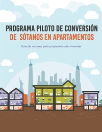 Image of cover: The Basement Apartment Conversion Pilot Program Homeowner Resource Guide