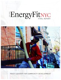 Cover of EnergyFit NYC Final Report, published July 2018, showing a worker holding an insulation hose with a block of brick row houses in the background