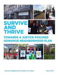 Cover image: Survive and Thrive: Towards a Justice-Focused Gowanus Neighborhood Plan, Gowanus Neighborhood Coalition for Justice (March 2017)